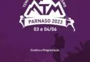 Confira a Programação da ATM 2023 no PARNASO!A Abertura da Temporada de Montan…