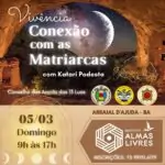 Vivência Conexão com as 13 Matriarcas Esta vivência é uma linda e profunda opo…