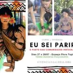 Curso/vivência sobre parto nas comunidades Indígenas.Ministrado por Simone Taku…