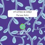 Lançamos hoje o Caderno Selvagem “Em estado de dança”, de Mariana Rotili @marian…