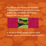 No bloco do centro do mundo, a Amazônia e os povos-floresta estão na comissão de…
